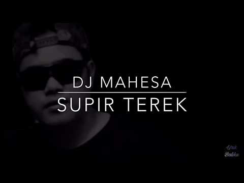 Dj Mahesa-Supir Truck(lirik)