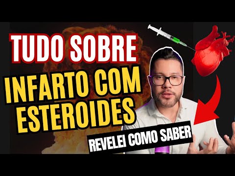 COMO OS ESTEROIDES PODEM LEVAR AO INFARTO: FIQUE ATENTO!