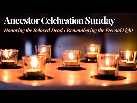 Ancestor Celebration Sunday | 11/2/25