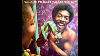 WILSON PICKETT Take A Closer Look At The Woman You're With