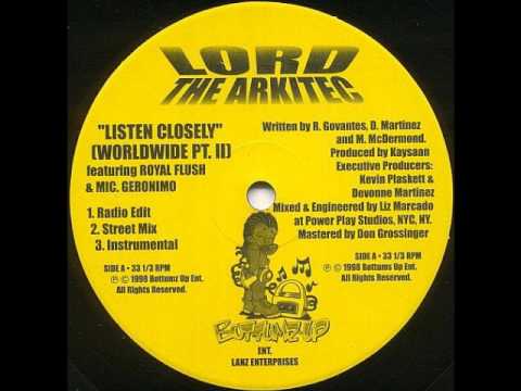 Lord the Arkitec feat.  Royal Flush, Mic Geronimo - "Listen closely"