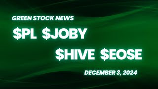 Green Stock News for December 3, 2024: Planet Labs, Joby Aviation, HIVE Digital, Eos Energy