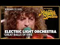 Great Balls of Fire - ELO | The Midnight Special