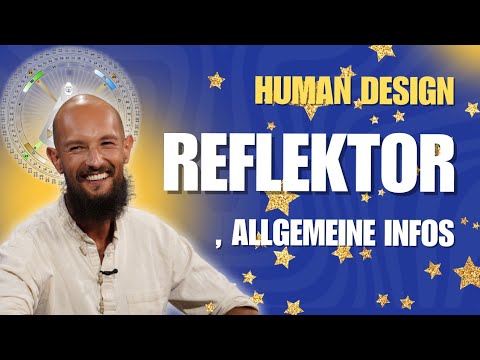REFLECTOR in Human Design | rarest aura type (1% of all people)