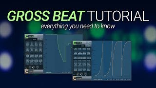 Gross Beat Tutorial - Everything You Need To Know - FL Studio 20