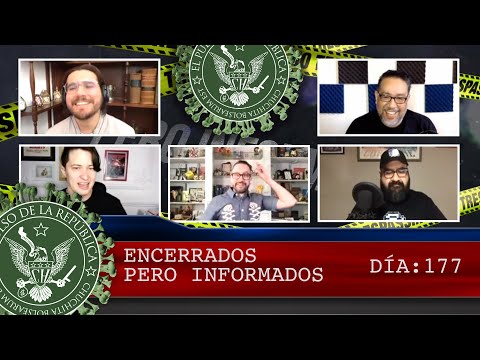 ENCERRADOS PERO INFORMADOS DÍA: 177 - EL PULSO DE LA REPÚBLICA