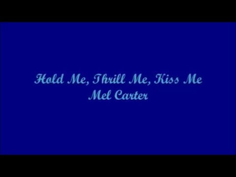 Hold Me, Thrill Me, Kiss Me - Mel Carter (Lyrics)