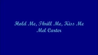 Hold Me, Thrill Me, Kiss Me - Mel Carter (Lyrics)