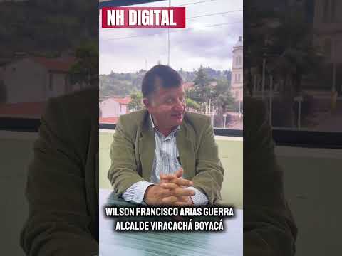 NH DIGITAL DESDE VIRACACHA BOYACA CON DR FRANCISCO ARIAS GUERRA ALCALDE 