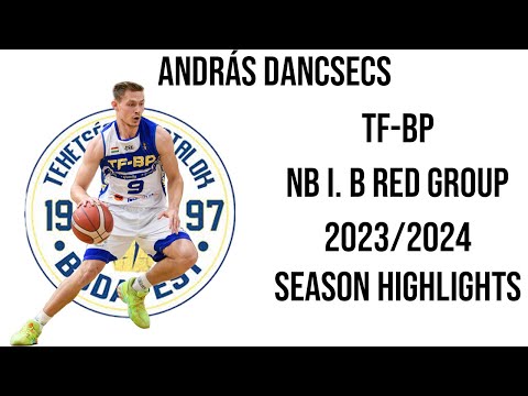 András Dancsecs (TF-BP) - NB I. B Red Group - 2023/2024 Season Highlights