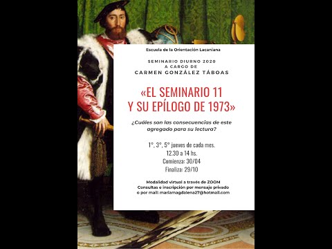 1° encuentro: "El Seminario 11 y su Epílogo de 1973" - Carmen González Táboas