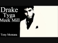 Drake Ft. Tyga & Meek Mill- Tony Montana 