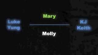 Mary over Molly ft. KJ Keith