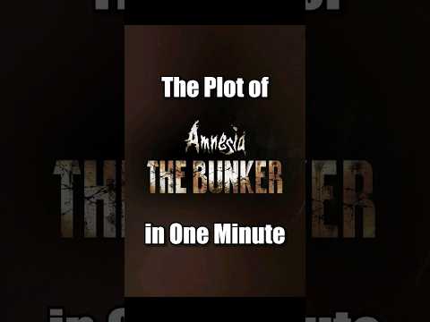 The Plot of "Amnesia: The Bunker" in One Minute
