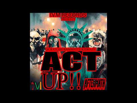 Scratchii Bamma x Kid Haze - ACT UP [Official Audio]