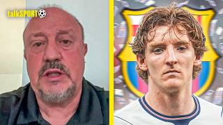 "FOOTBALL IS CRAZY!" Rafa Benítez REVEALS INSIGHT on Anthony Gordon's £70M move to Barcelona!