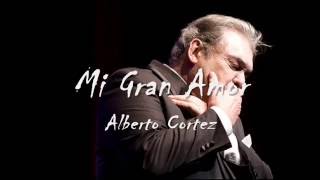 Mi Gran Amor - Alberto Cortez