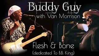 Buddy Guy &amp; Van Morrison - Flesh &amp; Bone (Dedicated to B.B. King)  (Srpski prevod)