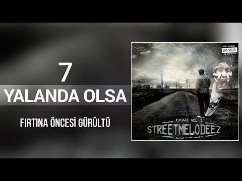 07. No.1 & İzah (StreetMelodeez - Fırtına Öncesi Gürültü) - Yalanda Olsa