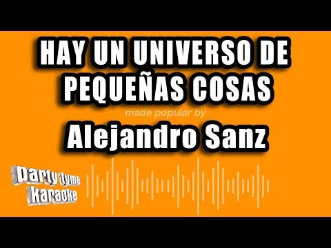Hay Un Universo De Pequenas Cosas - Pistas De Alejandro Sanz