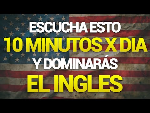 🧠 ESCUCHALO 10 MINUTOS POR 4 DIAS 📚 Y TU INGLÉS CAMBIARÁ ✅  APRENDER INGLÉS RÁPIDO ✨
