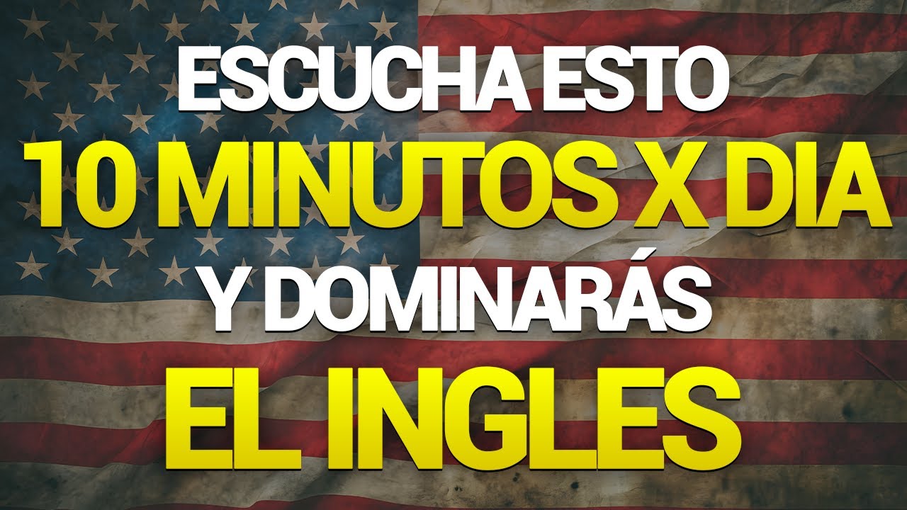 🧠 ESCUCHALO 10 MINUTOS POR 4 DIAS 📚 Y TU INGLÉS CAMBIARÁ ✅  APRENDER INGLÉS RÁPIDO ✨