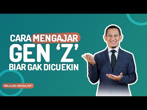 👩🏼‍🏫BEGINI CARA MENGAJAR GEN 'Z' BIAR GAK DICUEKIN!!