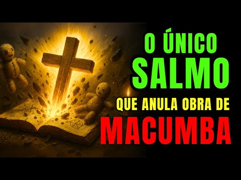 SALMO 66 - O ÚNICO QUE DESTRÓI A MAGIA NEGRA E TODA FEITIÇARIA – APENAS OUÇA!