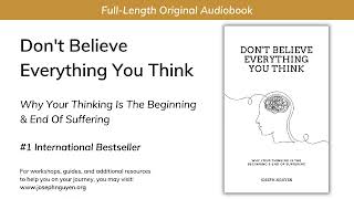 &#39;Don&#39;t Believe Everything You Think&#39; Full-Length Audiobook (From The Author)
