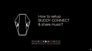 How to setup Buddy Connect and share music