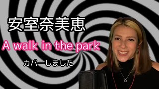A walk in the park/Namie Amuro カバー