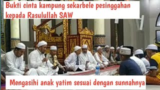 Download lagu Bukti cinta kampung sekarbela pesinggahan kepada Rasulullah SAW, mengasihi anak yatim di Miladnya mp3