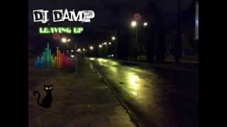 Dj Damp - Leaving EP (Part2)