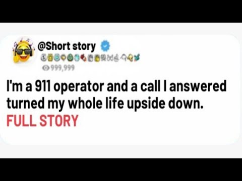 I'm a 911 operator and a call I answered turned my whole life upside down. [FULL STORY]
