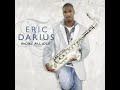 Eric Darius - Aint No Doubt About It                                                           *****