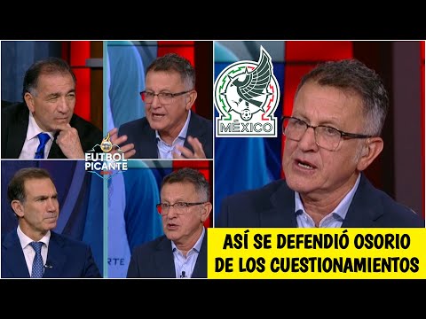 ACORRALARON a Juan Carlos Osorio por México en su primer programa en Futbol Picante | Futbol Picante