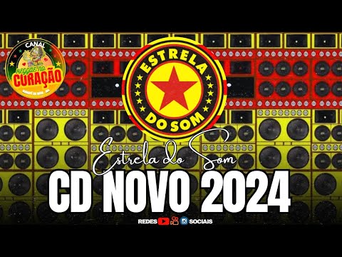 CD NOVO DA ESTRELA DO SOM - CD 2024 AO VIVO