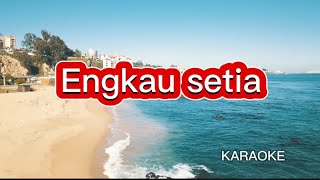 ENGKAU SETIA || KARAOKE #lagu #karaoke #coversong #rohani #worshipmusic #pujian