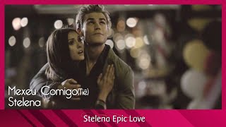 STELENA | MEXEU COMIGO (Tiê)