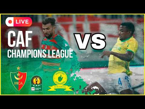 🔴LIVE: Mamelodi Sundowns vs MC alger | CAF Champions League Live Match