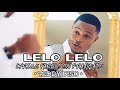 TEDDY DISO LELO LELO LYRICS PAROLE EN FRANÇAIS Vidéo Officiel