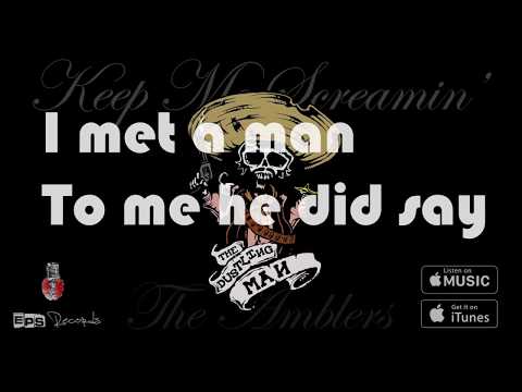 Keep Me Screamin'  - The Dustling Man // The Amblers // Lyric Video