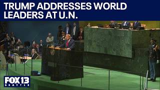Trump addresses UN General Assembly on Iran, Ukraine conflicts | FOX 13 Seattle