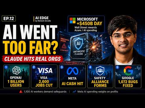 Microsoft $450B, OpenAI 1B Users, Visa Layoffs, Claude Security Tests & Chrome Bugs | EP12 by Mahesh Devalla