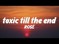ROSÉ Toxic Till The End Lyrics