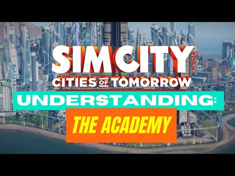 Simcity | Cities Of Tomorrow: The Academy! | Tips For Successful Cities | SimCity 5 | SimCity 2013 |