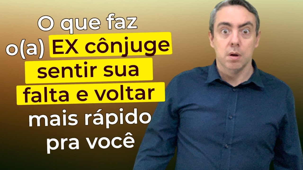 O que faz o(a) EX sentir sua falta e acelera o processo para reverter a separação do casamento