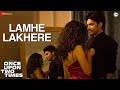 Lamhe Lakhere - Once Upon Two Times | Anud Singh Dhaka, Kashish Khan | Rajat Tiwari, Sharad Tripathi