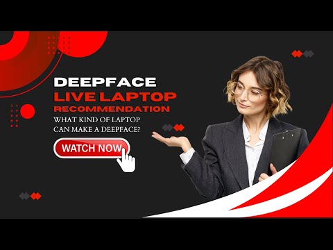 What Kind of Laptop Can Make A Deepface Live Video Call?