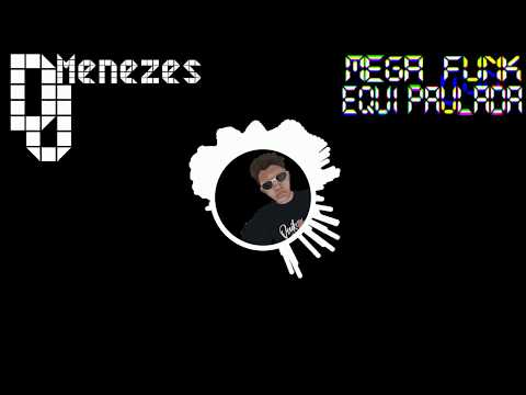 Mega Funk Equipaulada - Março 2018 - DJ Menezes